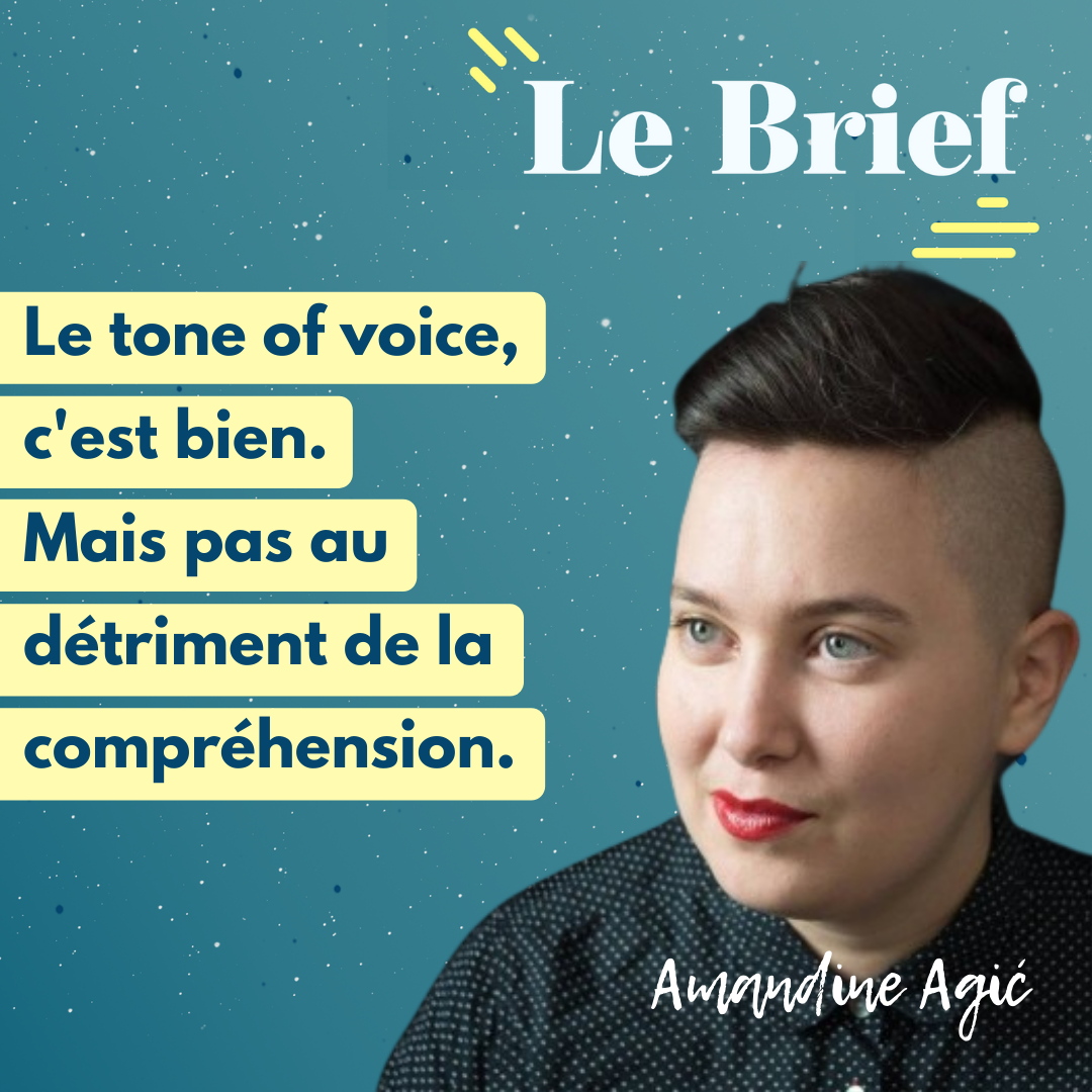 amandine-agic-le-brief Le tone of voice, c'est bien, mais pas au détriment de la compréhension - épisode avec Amandine AgiLe tone of voice, c'est bien, mais pas au détriment de la compréhension - avec Amandine Agić