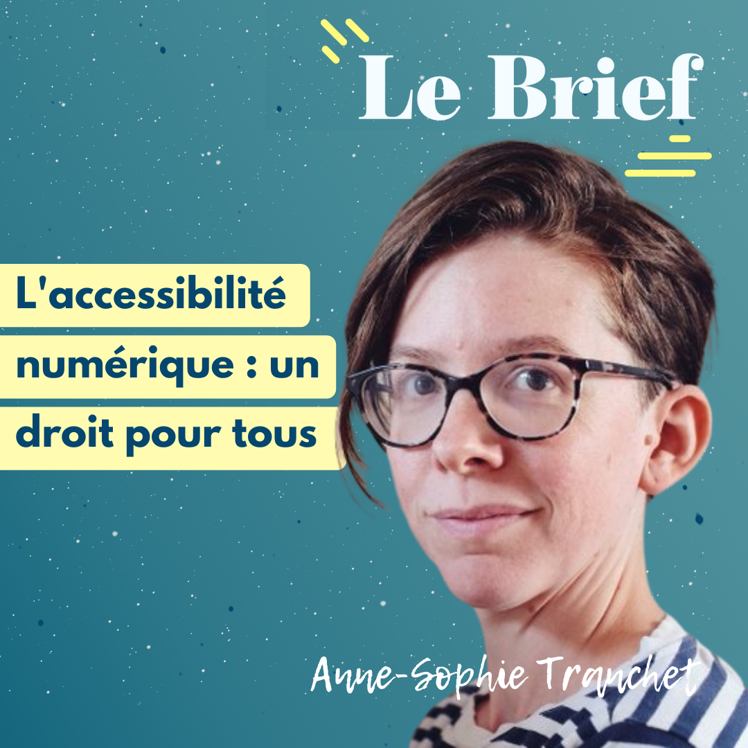 accessibilite-anne-sophie-tranchet L'accessibilité numérique, un droit pour tous - échanges avec Anne-Sophie Tranchet