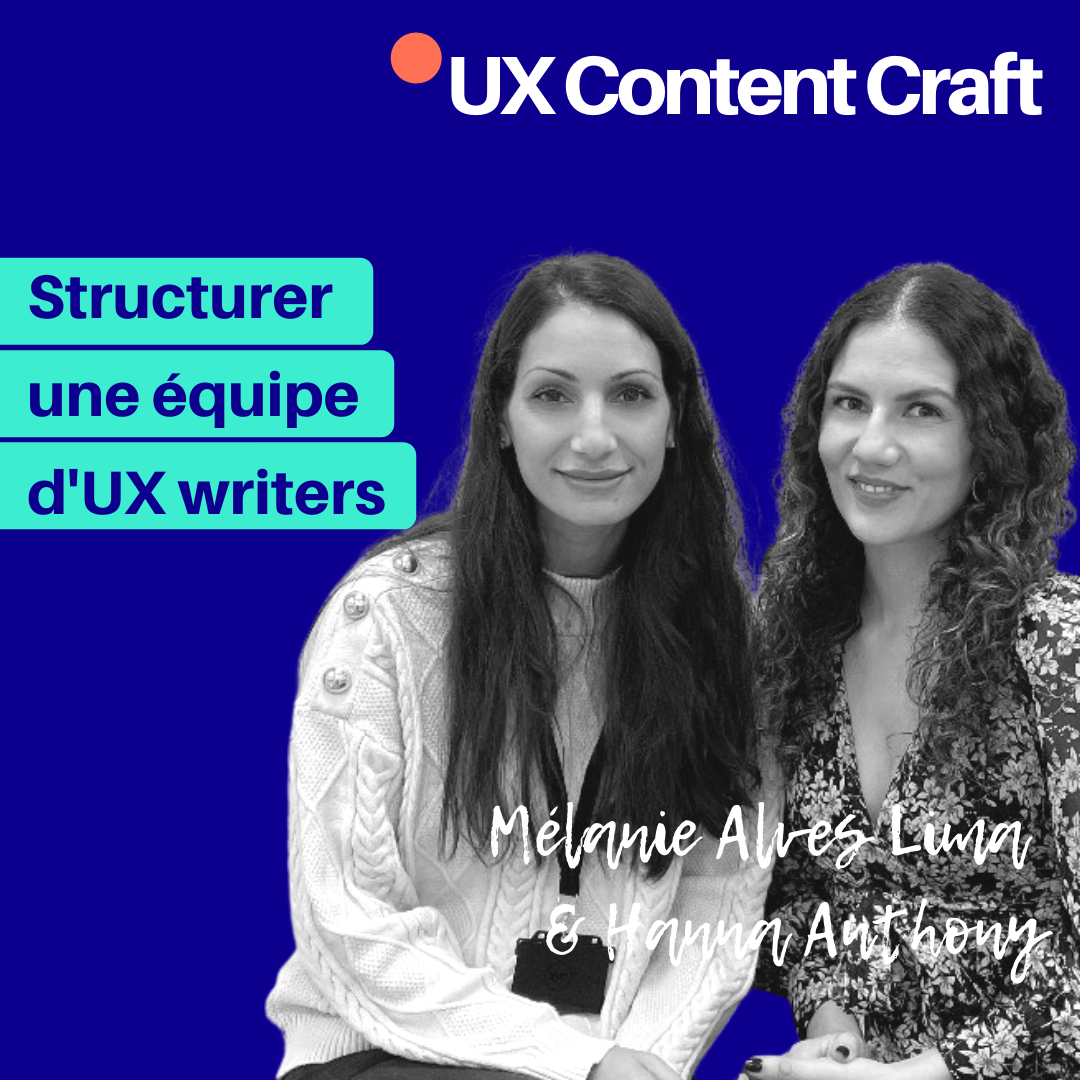 Mélanie Alves Lima et Hanna Anthony, UX writers chez Qonto, échangent avec moi sur le podcast UX content craft