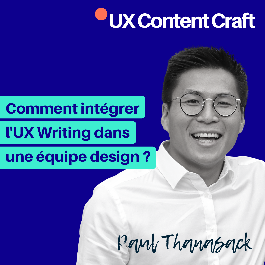Comment intégrer l'UX Writing dans une équipe design ? - avec Paul Thanasack