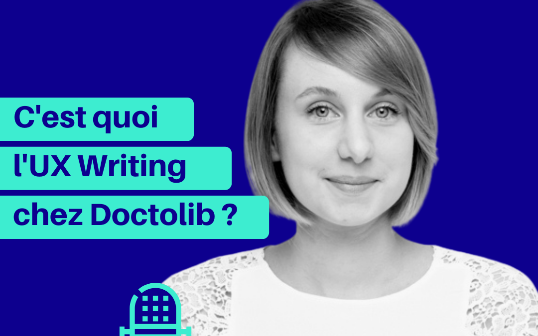#13 Que fait un UX Writer ? Avec Sophie Ianiro, de Doctolib